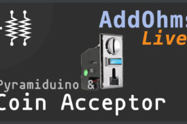 Coin Acceptor on AddOhms Live!